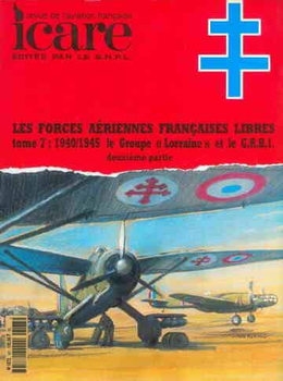 Les Forces Aeriennes Francaises Tome 7: 1940/1945 Le Groupe "Lorraine" Partie II (Icare 167)