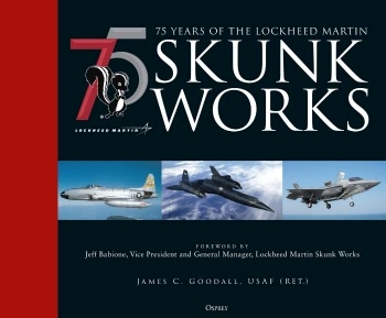 75 years of the Lockheed Martin Skunk Works (Osprey General Aviation)