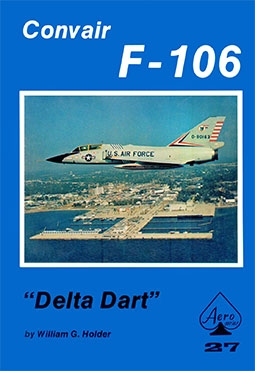 Convair F-106 Delta Dart [Aero Series 27]