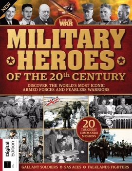 Military Heroes of the 20th Century (History of War 2021)