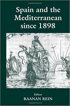 Spain and the Mediterranean Since 1898