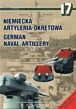 Niemiecka artyleria okretowa / German Naval Artillery vol. I (Gun Power  17)