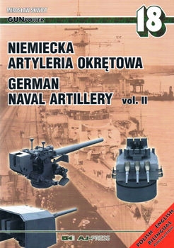Niemiecka artyleria okretowa / German Naval Artillery vol. II (Gun Power  18)