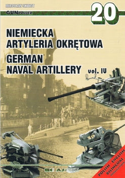 Niemiecka artyleria okretowa / German Naval Artillery vol. IV (Gun Power  20)