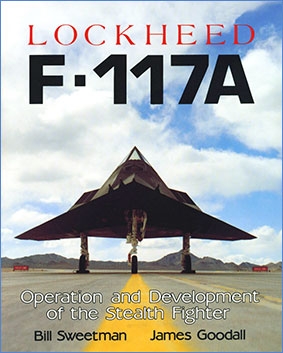 Lockheed F-117A: Operation and Development of the Stealth Fighter