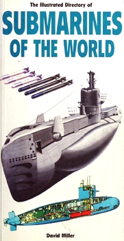 The Illustrated Directory of Submarines of the World (A Salamander Book)