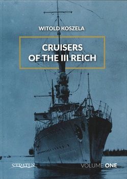 Cruisers of the III Reich Volume 1