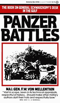 Panzer Battles: A Study of the Employment of Armor in the Second World War