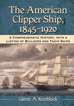 The American Clipper Ship, 1845-1920
