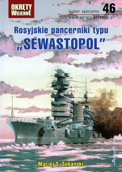 Rosyjskie pancerniki typu Sewastopol (Okrety Wojenne Numer Specjalny № 46)