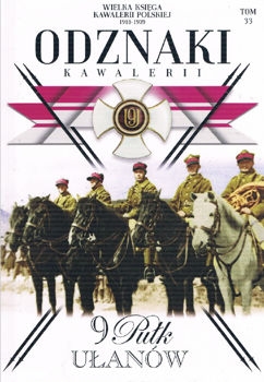 9 Pulk Ulanow Malopolskich (Wielka Ksiega Kawalerii Polskiej 1918-1939. Odznaki Kawalerii Tom 33)