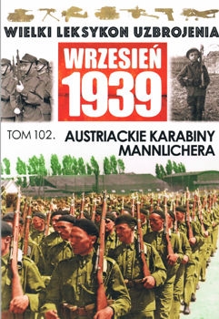 Austriackie karabiny Mannlichera (Wielki Leksykon Uzbrojenia. Wrzesien 1939 Tom 102)