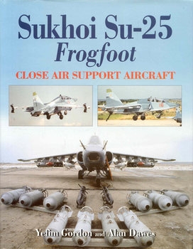 Sukhoi Su-25 Frogfoot: Close Air Support Aircraft