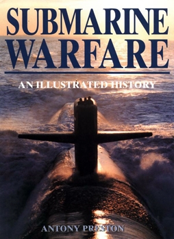 Submarine Warfare: An Illustrated History
