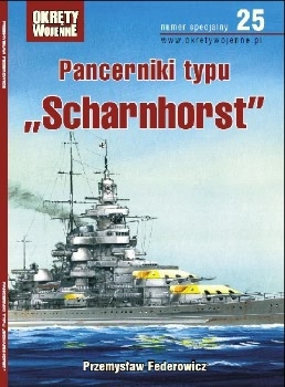 Pancerniki typu "Scharnhorst" (Okrety Wojenne Numer Specjalny 25)