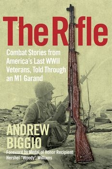The Rifle: Combat Stories from America's Last WWII 
