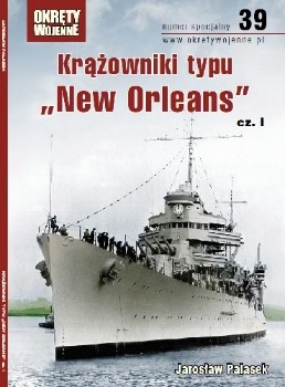 Krazowniki typu "New Orleans" cz.I (Okrety Wojenne Numer Specjalny №39)