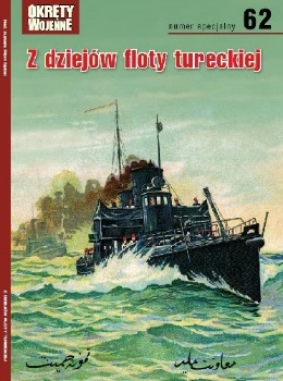 Z dziejow floty tureckiej (Okrety Wojenne Numer Specjalny №62)