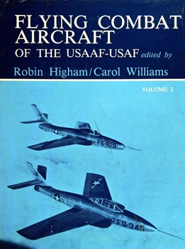 Flying Combat Aircraft of the USAAF-USAF volume 2