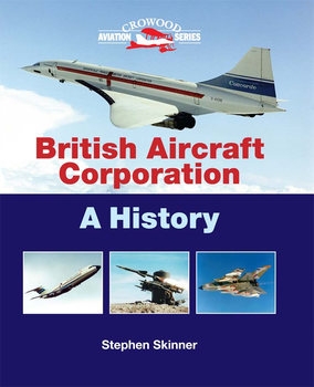 British Aircraft Corporation: A History (Crowood Aviation Series) 