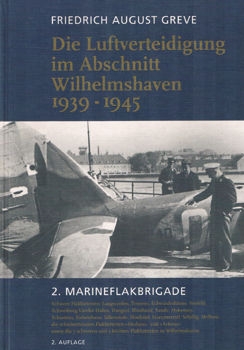 Die Luftverteidigung im Abschnitt Wilhelmshaven 1939-1945. 2. Marineflakbrigade