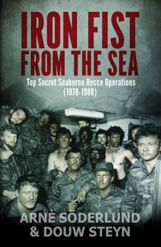 Iron Fist From the Sea: Top Secret Seaborne Recce Operations (1978-1988)