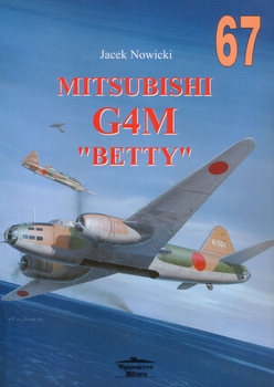 Mitsubishi G4M "Betty" (Wydawnictwo Militaria 67)