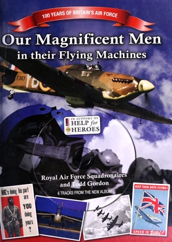 Our Magnificent Men in Their Flying Machines (100 Years of Britain's Air Force)