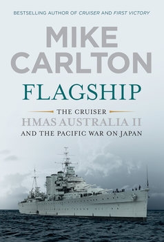 Flagship: The Cruiser HMAS Australia II and the Pacific War on Japan