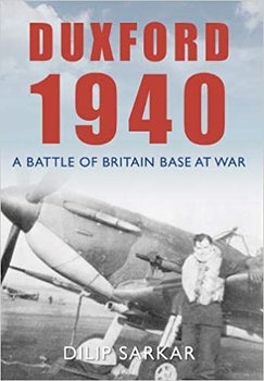 Duxford 1940: A Battle of Britain Base at War