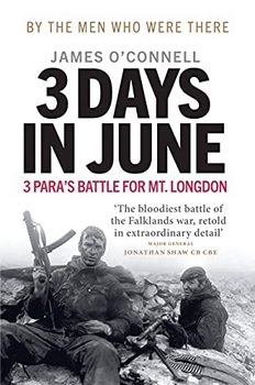 3 Days in June: 3 Paras Battle for Mt. Longdon