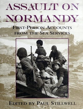 Assault on Normandy: First-Person Accounts From the Sea Services