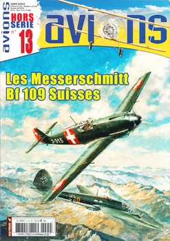 Les Messerschmitt Bf 109 Suisses (Avions Hors-Serie 13)