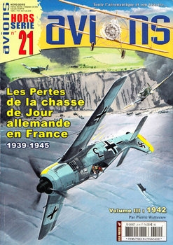 Les Pertes de la Chasse Allemande en France Volume  III: 1942 (Avions Hors-Serie 21)