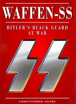 Waffen-SS: Hitler's Black Guard at War