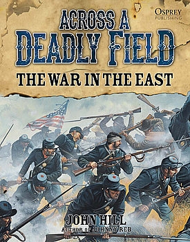 Across A Deadly Field: The War in the East (Osprey Across A Deadly Field 2)