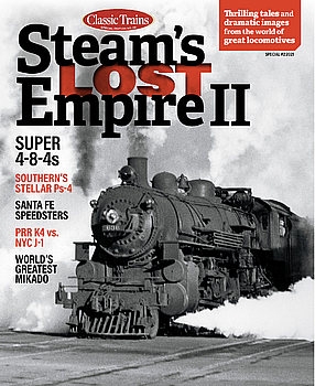 Steams Lost Empire II (Classic Trains Special 28)