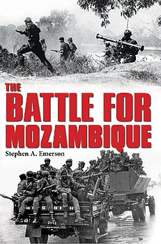 The Battle for Mozambique: The Frelimo-Renamo Struggle, 1977-1992