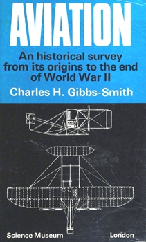 Aviation: An Historical Survey From its Origins to the End of World War II