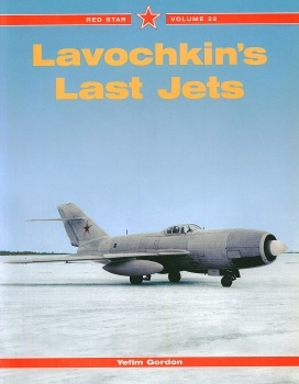 Lavochkin's Last Jet (Red Star 32)