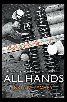 All Hands: The Lower Deck of the Royal Navy Since 1939 