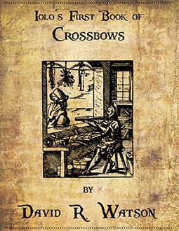 Iolo's First book of Crossbows