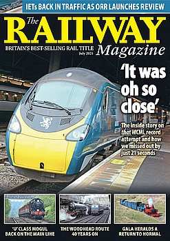 The Railway Magazine 2021-07