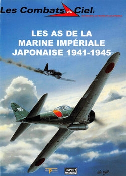 Les As de la Marine Imperiale Japonaise 1941-1945 (Les Combats du Ciel 4)