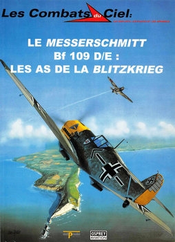 Le Messerschmitt Bf 109 D-E: Les As de la Blitzkrieg (Les Combats du Ciel 5)