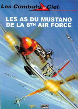 Les As du Mustang de la 8th Air Force (Les Combats du Ciel 8)