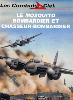 Le Mosquito Bombardier et Chasseur-Bombardier (Les Combats du Ciel 14)