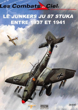 Le Ju 87 Stuka entre 1937 et 1941(Les Combats du Ciel 21)