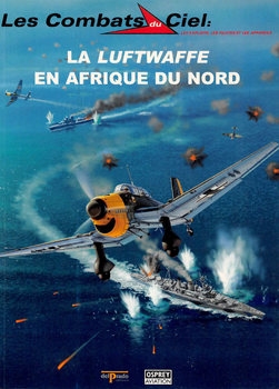 La Luftwaffe en Afrique du Nord (Les Combats du Ciel 28)