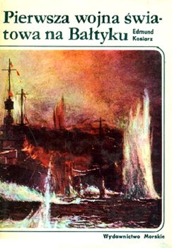 Pierwsza wojna swiatowa na Baltyku (Historia Morska)
